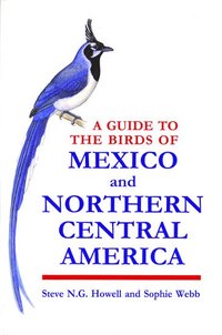 bokomslag A Guide to the Birds of Mexico and Northern Central America