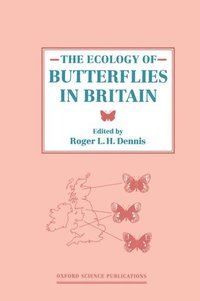 bokomslag The Ecology of Butterflies in Britain