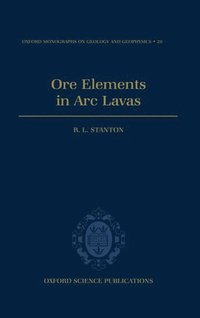 bokomslag Ore Elements in Arc Lavas