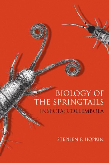 Stephen P. Hopkin - Biology of the Springtails, Inbunden