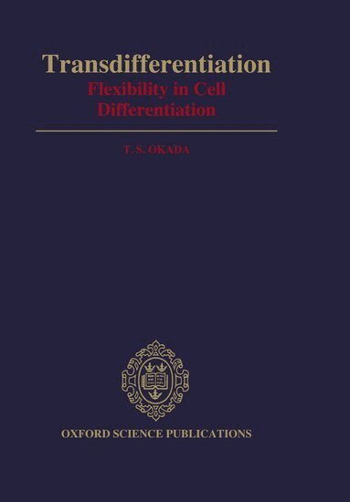 T. S. Okada - Transdifferentiation, Inbunden