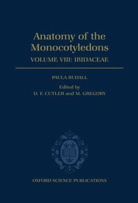 bokomslag Anatomy of the Monocotyledons VIII. Iridaceae