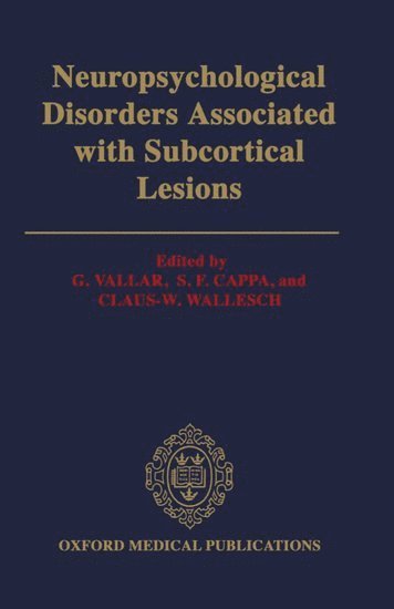 Neuropsychological Disorders associated with Subcortical Lesions 1