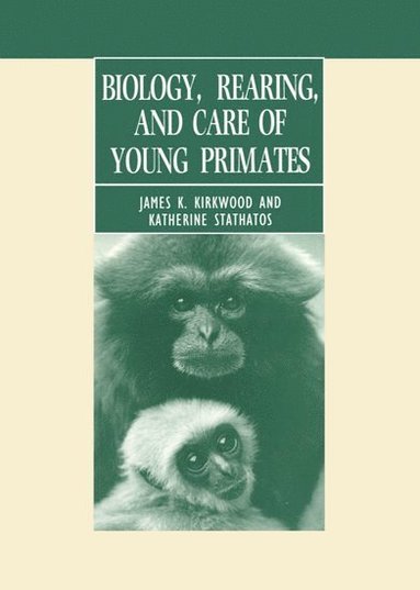 bokomslag Biology, Rearing, and Care of Young Primates