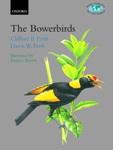 Clifford Frith, Dawn Frith - The Bowerbirds, Inbunden