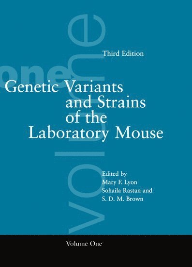 Genetic Variants and Strains of the Laboratory Mouse 1