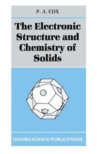 bokomslag The Electronic Structure and Chemistry of Solids