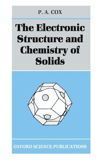 bokomslag The Electronic Structure and Chemistry of Solids