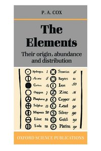bokomslag The Elements: Their Origin, Abundance, and Distribution