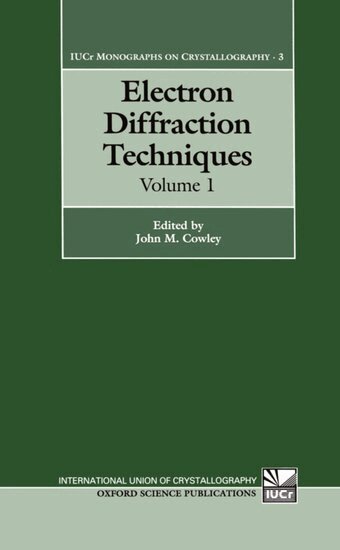 John M. Cowley - Electron Diffraction Techniques: Volume 1, Inbunden