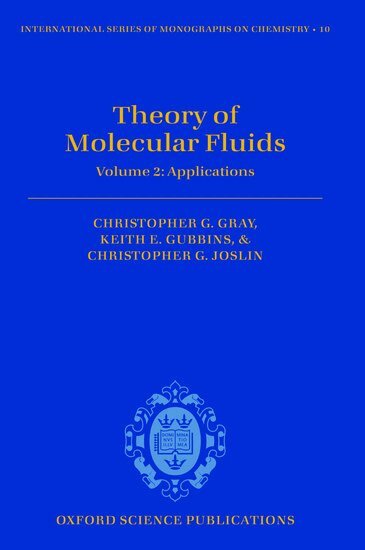 Christopher G. Gray, Keith E. Gubbins, Christopher G. Joslin - Theory of Molecular Fluids, Inbunden
