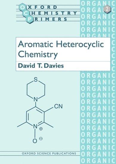 David T. Davies, Harlow) Davies, David T. (Research Chemist, Research Chemist, SmithKline Beecham Pharmaceuticals Medicinal Research Centre, David T Davies - Aromatic Heterocyclic Chemistry, Häftad