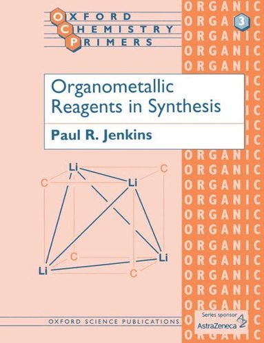Paul R. Jenkins - Organometallic Reagents in Synthesis, Häftad