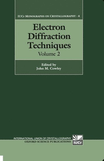 Electron Diffraction Techniques: Volume 2 1