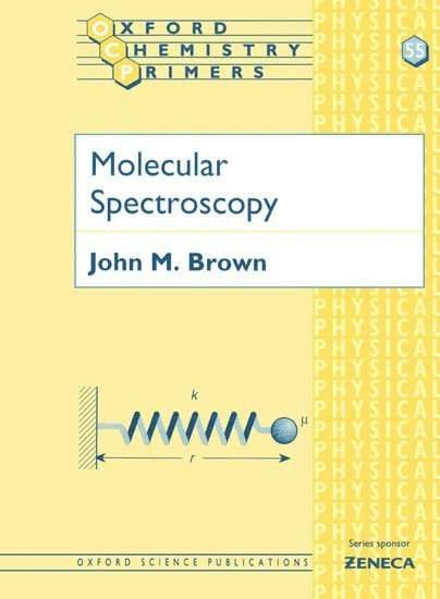 John M. Brown, University of Oxford) Brown, John M. (Professor of Chemistry, Professor of Chemistry - Molecular Spectroscopy, Häftad