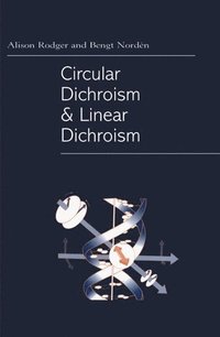 bokomslag Circular Dichroism and Linear Dichroism