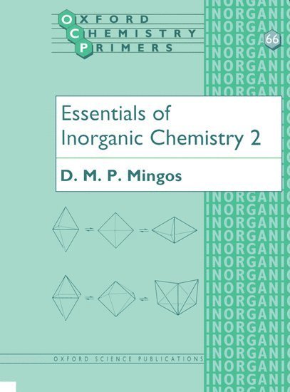 D. M. P. Mingos, London.) Mingos, D. M. P. (, Sir Edward Frankland BP Professor of Inorganic ChemistryImperial College - Essentials of Inorganic Chemistry 2, Häftad