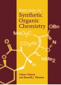 bokomslag Exercises in Synthetic Organic Chemistry