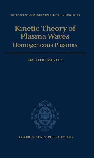 Marco Brambilla - Kinetic Theory of Plasma Waves, Inbunden