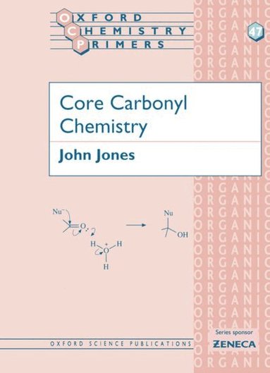 John Jones - Core Carbonyl Chemistry, Häftad
