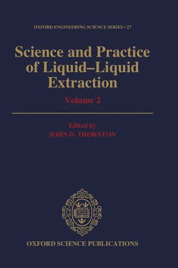 Science and Practice of Liquid-Liquid Extraction: Volume 2
