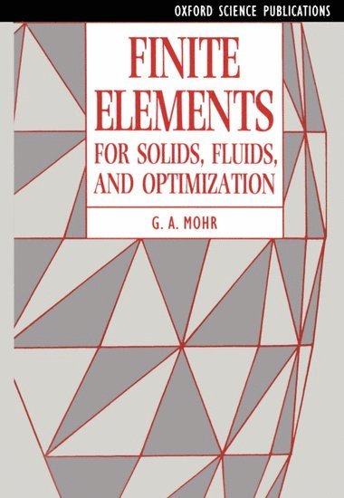 Finite Elements for Solids, Fluids, and Optimization 1
