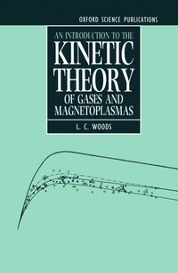 bokomslag An Introduction to the Kinetic Theory of Gases and Magnetoplasmas