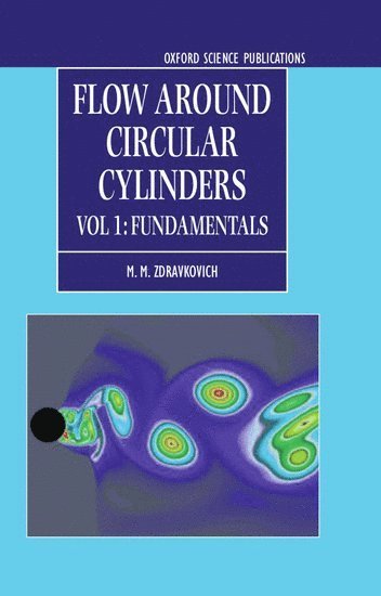 M. M. Zdravkovich - Flow Around Circular Cylinders, Inbunden