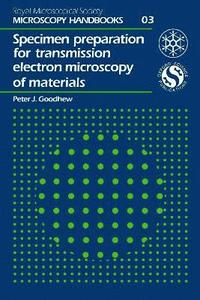 bokomslag Specimen Preparation for Transmission Electron Microscopy of Materials