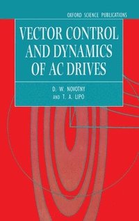 bokomslag Vector Control and Dynamics of AC Drives
