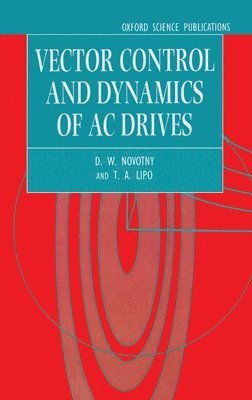 Vector Control and Dynamics of AC Drives 1