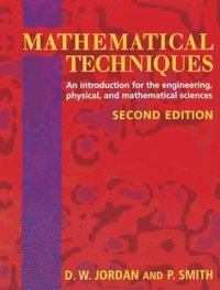bokomslag Mathematical Techniques: An Introduction for the Engineering, Physical, and Mathematical Sciences