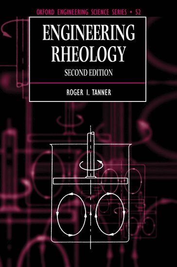 Roger I. Tanner - Engineering Rheology, Inbunden