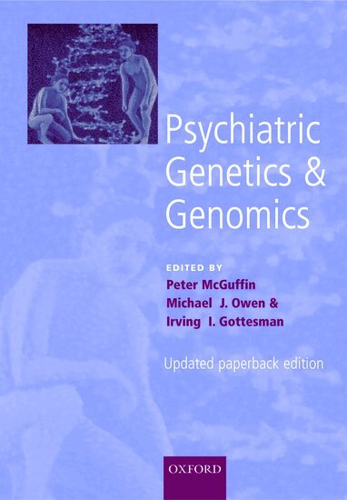 McGuffin, Owen, Gottesman - Psychiatric Genetics and Genomics, Häftad
