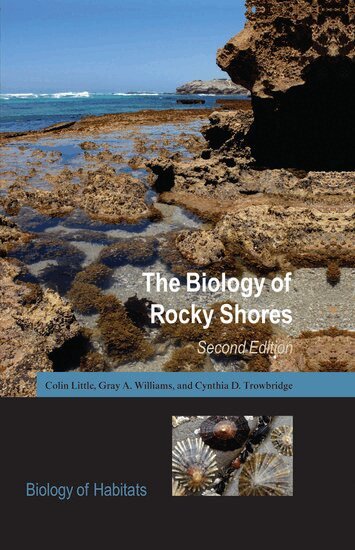 Colin Little, Gray A. Williams, Cynthia D. Trowbridge - The Biology of Rocky Shores, Inbunden