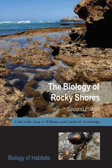 Colin Little, Gray A. Williams, Cynthia D. Trowbridge - The Biology of Rocky Shores, Häftad