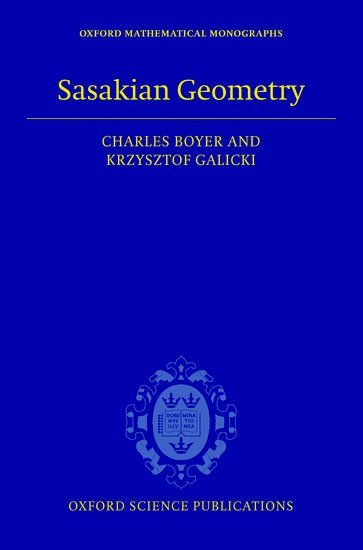 Charles Boyer, the late Krzysztof Galicki, Charles (University of New Mexico) Boyer, the late Krzysztof (University of New Mexico) Galicki, GALICKI BOYER, Galicki Boyer - Sasakian Geometry, Inbunden