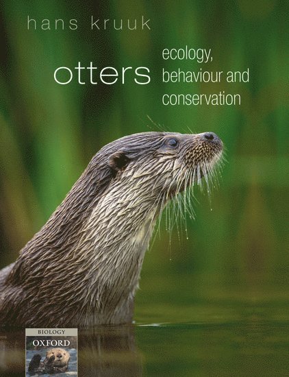 Hans Kruuk, Scotland) Kruuk, Hans (Department of Zoology, University of Aberdeen - Otters, Inbunden