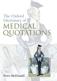 bokomslag Oxford Dictionary of Medical Quotations