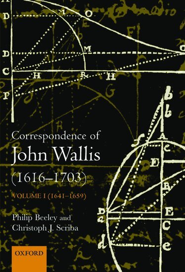 Philip Beeley, Christoph Scriba - The Correspondence of John Wallis (1616-1703), Inbunden