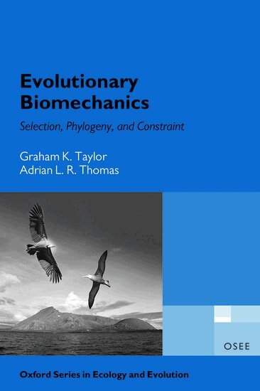 Graham Taylor, Adrian Thomas - Evolutionary Biomechanics, Inbunden