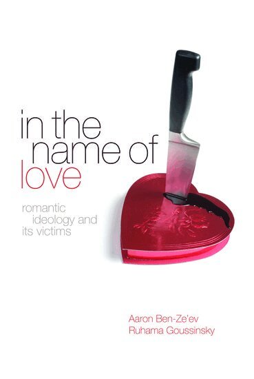 Aaron Ben-Ze'ev, Ruhama Goussinsky - In The Name of Love, Inbunden