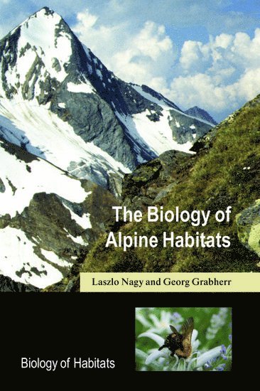 Laszlo Nagy, Georg Grabherr - The Biology of Alpine Habitats, Häftad