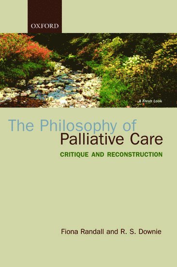 bokomslag The Philosophy of Palliative Care