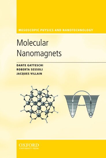 Dante Gatteschi, Roberta Sessoli, Jacques Villain - Molecular Nanomagnets, Inbunden
