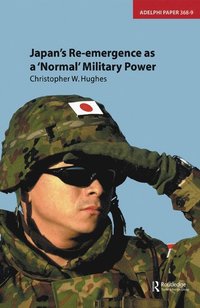 bokomslag Japan's Re-emergence as a 'Normal' Military Power