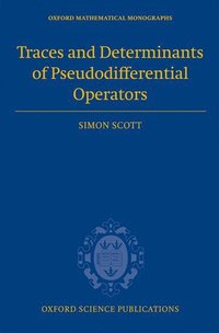 bokomslag Traces and Determinants of Pseudodifferential Operators