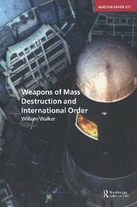 bokomslag Weapons of Mass Destruction and International Order