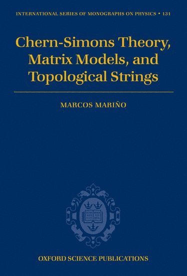 bokomslag Chern-Simons Theory, Matrix Models, and Topological Strings