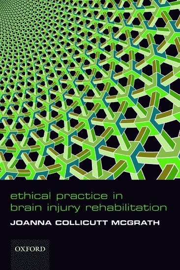 Ethical Practice in Brain Injury Rehabilitation 1